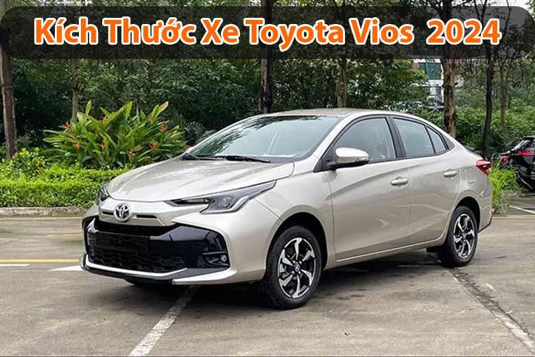 Kích thước xe Toyota Vios: Đánh giá xe Toyota Vios 2024