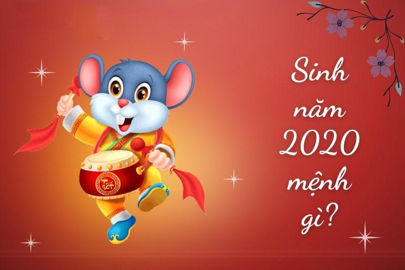 Người sinh năm 2020 là mệnh gì