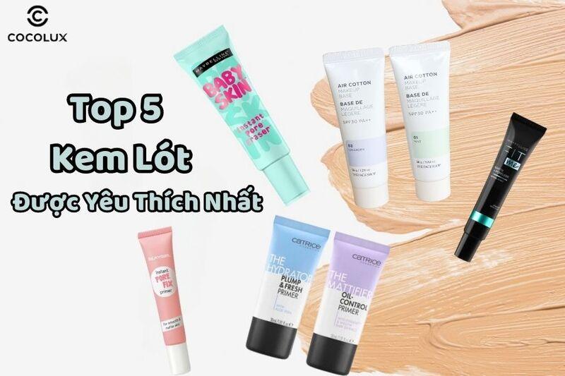 Top 5 kem lót được yêu thích nhất