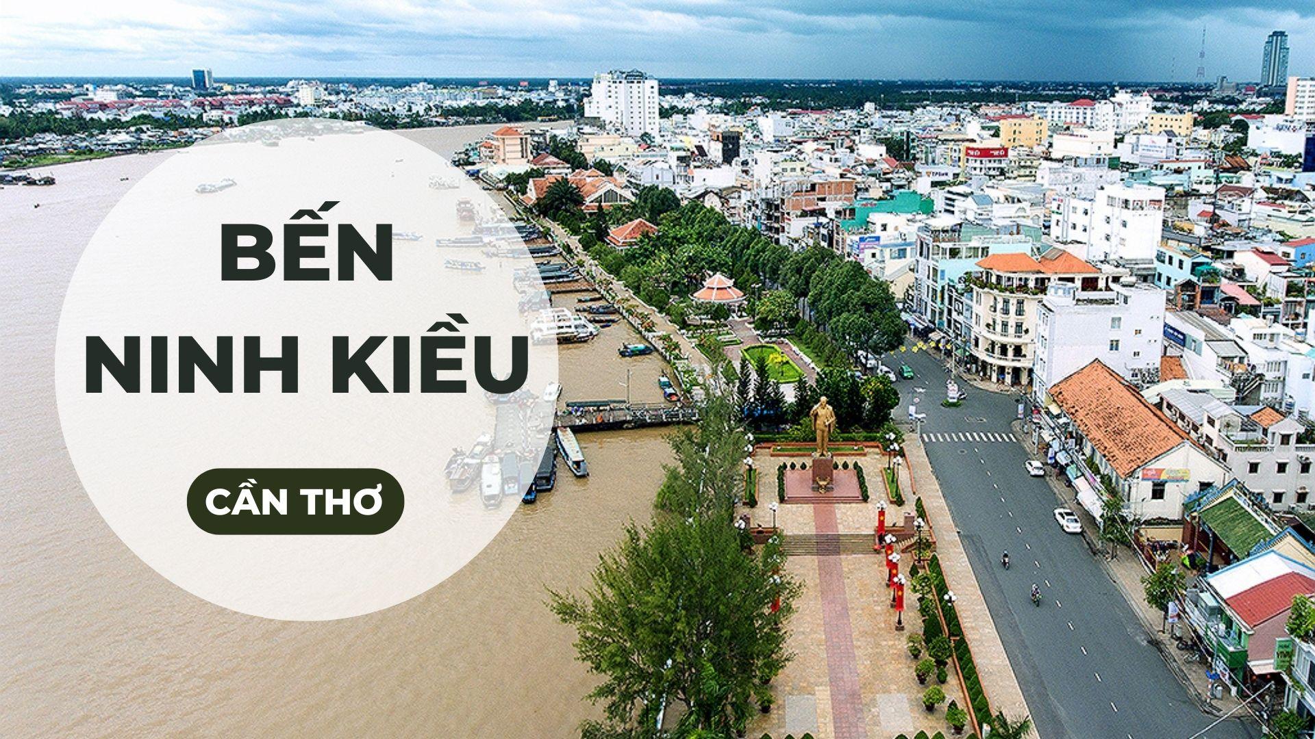 Bến Ninh Kiều Cần Thơ: Biểu tượng vẻ đẹp của đất Tây Đô