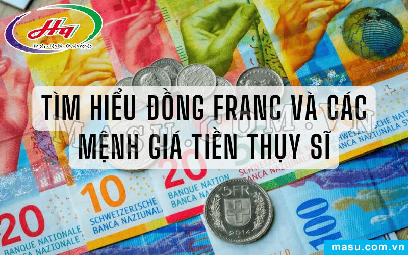 Thông tin về đồng Franc và các mệnh giá tiền Thụy Sĩ